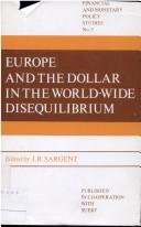 Cover of: Europe and the dollar in the world-wide disequilibrium
