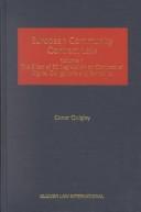 Cover of: European Community Contract Law - Volume 1: The Effect of EC Legislation on Contractual Rights, Obligations and Remedies