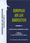 Cover of: Eleventh Annual Conference in Lisbon  by European Air Law Association. Conference, H. Lind, S.A. Mirmina, P. D. Dagtoglou, G. Jarolim, T. Soames, Spain) European Air Law Association Conference 1997 (Madrid, F. Beteta, P. D. Dagtoglou, T. Soames