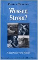 Cover of: Wessen Strom? Ansichten vom Rhein ( Duitse Kroniek 51) (Duitse Kroniek) by 