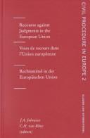 Cover of: Recourse against judgments in the European Union =: Voies de recours dans l'Union européenne