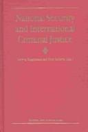 Cover of: National Security and International Criminal Justice by Herwig Roggemann