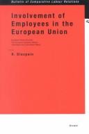 Cover of: Involvement of Employees in the European Union:European Works Councils, The European Company Statute, Information and Consultation Rights (Bulletin of Comparative Labour Relations)