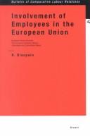 Cover of: Involvement of Employees in the European Union:European Works Councils, The European Company Statute, Information and Consultation Rights (Bulletin of Comparative Labour Relations) by Roger Blanpain