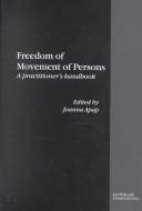 Cover of: Freedom of Movement of Persons:A Practitioner's Handbook