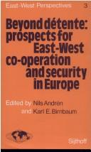 Cover of: Beyond détente: prospects for east-west co-operation and security in Europe