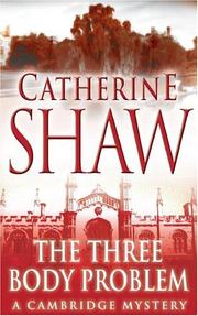 Cover of: The Three Body Problem by Catherine Shaw, Catherine Shaw