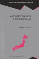 Cover of: Associated Statehood in International Law (International Law in Japanese Perspective, V. 7) by Masahiro Igarashi