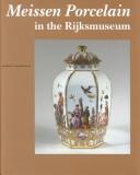 Cover of: Meissen porcelain in the Rijksmuseum