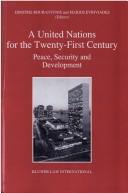 Cover of: A United Nations for the twenty-first century: peace, security, and development