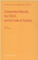 Cover of: Cooperative security, the OSCE, and its code of conduct