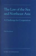 Cover of: law of the sea and Northeast Asia: a challenge for cooperation