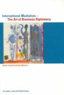Cover of: The Art of Business Diplomacy:International Mediation
