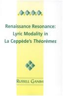Cover of: Renaissance resonance: lyric modality in La Ceppède's Théorèmes