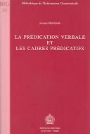 Cover of: La prédication verbale et les cadres prédicatifs