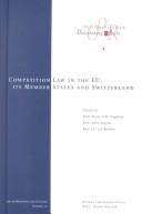 Cover of: The Competition Laws of the EU Member States and Switzerland - Volume 1 (Law of Business and Finance, Volume 2)