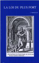 Cover of: La loi du plus fort: histoire de la rédaction des récits davidiques de 1 Samuel 8 à 1 Rois 2