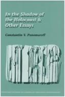Cover of: In The Shadow Of The Holocaust & Other Essays.(Internationale Forschungen zur Allgemeinen und Vergleichenden Literaturwissenschaft 29)