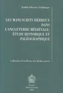 Cover of: Les manuscrits hébreux dans l'Angleterre médievale: étude historique et paléographique