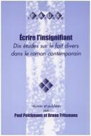 Cover of: Ecrire l'insignifiant: dix études sur le fait divers dans le roman contemporain