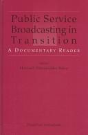 Cover of: Public service broadcasting in transition: a documentary reader