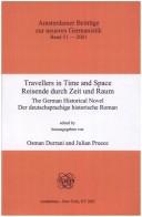 Cover of: Travellers in Time and Space: The German Historical Novel. (Amsterdamer Beitrage Zur Alteren Germanistik)