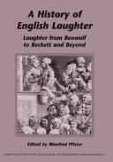Cover of: A History of English Laughter: Laughter from Beowulf to Beckett and Beyond (Internationale Forschungen zur Allgemeinen und Vergleichenden Literaturwissenschaft ... & Vergleichenden Literaturwissenschaft)