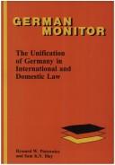 Cover of: The Unification Of Germany In International And Domestic Law.(German Monitor 39) by Ryszard W. Piotrowicz, Sam Blay