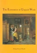 The economics of unpaid work by Marga Bruyn-Hundt