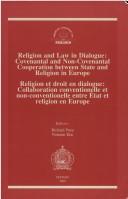 Cover of: Religion and Law in Dialogue: Conventantal and Non-Convenantal Cooperation between State and Religion in Europe