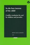 Cover of: In The Best Interest Of The Child: Conflict Resolution