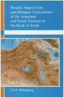 Cover of: Parallel Aligned Text And Bilingual Concordance Of The Armenian And Greek Versions Of The Book Of Jonah.(Dutch Studies in Armenian Language and Literature 1)