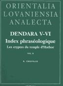 Cover of: Dendara V-VI: Index Phraseologique, Les Cryptes du Temple d'Hathor (Orientalia Lovaniensia Analecta) (Orientalia Lovaniensia Analecta)
