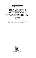 Cover of: Dramatisch afscheid van het Ancien Régime 1793 by Willy Vandendijck
