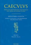 Cover of: Desultoria Scientia: Genre in Apuleius' Metamorphoses and Related Texts (Caeculus. Papers on Mediterranean Archaeology and Greek & Ro)