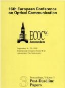 Cover of: 16th European Conference on Optical Communication: ECOC 90 Amsterdam : September 16-20, 1990, International Congress Centre RAI, Europaplein, Amsterdam, the Netherlands