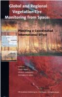 Cover of: Global and regional vegetation fire monitoring from space by edited by Frank J. Ahern, Johann G. Goldammer, and Christopher O. Justice.