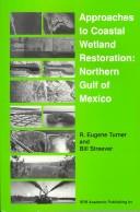 Cover of: Approaches to coastal wetlands restoration: Northern Gulf of Mexico