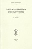 Cover of: The Emperor's Retrospect: Augustus' Res Gestae in Epigraphy, Historiography, and Commentary (Studia Hellenistica, 39) (Studia Hellenistica, 39)