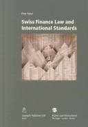 Cover of: Swiss finance law and international standards | Peter Nobel