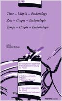 Cover of: Time, Utopia, Eschatology =: Zeit, Utopie, Eschatologie = Temps, Utopie, Eschatologie