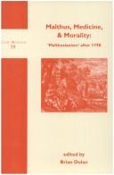 Cover of: MALTHUS, MEDICINE, & MORALITY: 'MALTHUSIANISM' AFTER 1798. (Clio Medica/The Wellcome Institute Series in the History of Medicine 59) (Clio Medica)