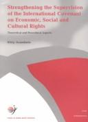 Cover of: Strengthening the Supervision of the International Covenant on Economic, Social and Cultural Rights: Theoretical and Procedural Aspects (The School of Human Rights Research Series)
