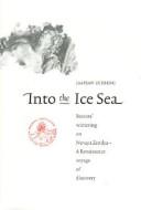 Cover of: INTO THE ICE SEA (CB) | Jaapjan Zeeberg