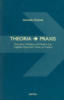 Cover of: Theoria [to] praxis by [edited by] Leonard Swidler.