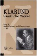 Cover of: Klabund. Sämtliche Werke. Band III. Dramen und Szenen. Zweiter Teil: Einakter, Szenen und Fragmente.erke.