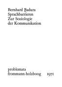 Cover of: Sprachbarrieren Zur Soziologie Der Kommu by Bernhard Badura