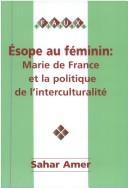 Cover of: Esope au féminin: Marie de France et la politique de l'interculturalité