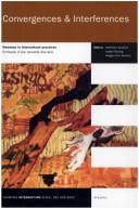 Cover of: Convergences and interferences: newness in intercultural practices = ecritures d'une nouvelle ère/aire