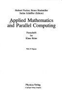 Cover of: Applied Mathematics and Parallel Computing: Festschrift for Klaus Ritter